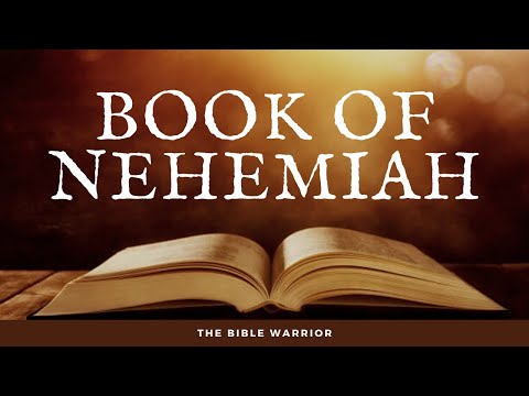 The Holy Bible - Book of Nehemiah | The Bible Warrior