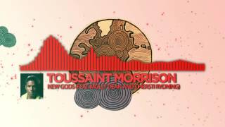 Toussaint Morrison - New Gods (feat. Molly Dean and Chersti Rydning) [Official Audio]