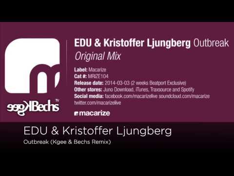 EDU & Kristoffer Ljungberg - Outbreak (Kgee & Bechs Remix)