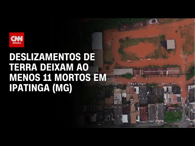 Deslizamentos de terra deixam ao menos 11 mortos em Ipatinga (MG) | CNN PRIME TIME