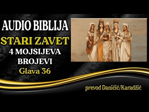 4 Mojsijeva 36 glava - Brojevi - Audio Biblija - Nasledstvo Salpadovih kćeri