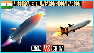 Most Powerful Weapons of India And China Comparisons