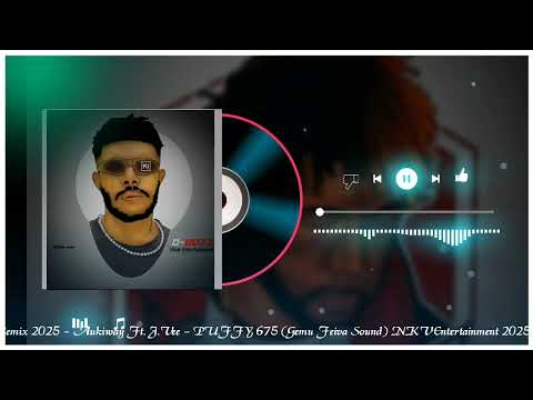Naiwao Remix 2025 - Aukiway Ft. J.Vee - PUFFY 675 (Gemu Feiva Sound) NKV Entertainment 2025