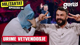 Militantat - Episodi 14 | Urime VETVENDOSJE | Sezoni 2