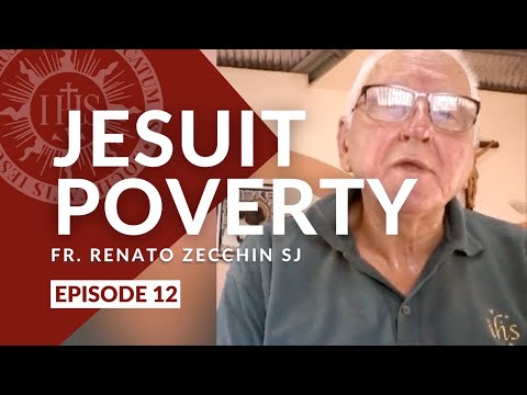 JESUIT POVERTY || Fr. Renato Zecchin SJ [Episode 12]