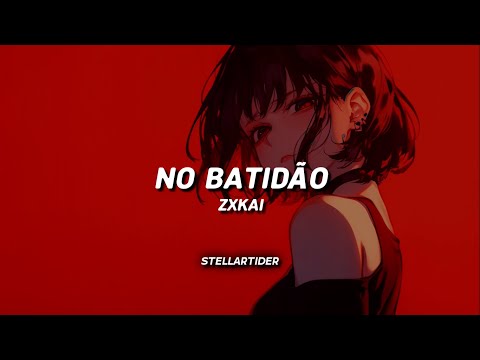 ZXKAI - NO BATIDÃO (Slowed) (Lyrics)
