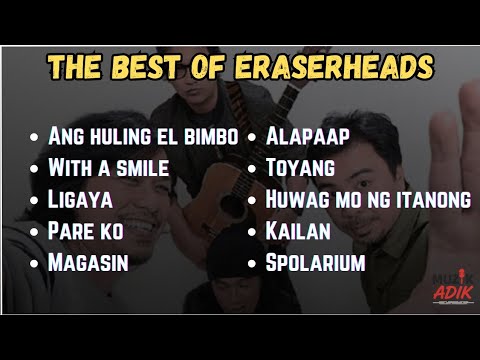 Best of Eraserheads | Top 10 Greatest Hits