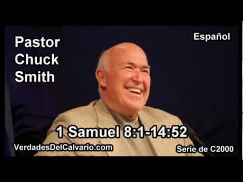 09 1 Samuel 08:01-14:52 - Pastor Chuck Smith - Español