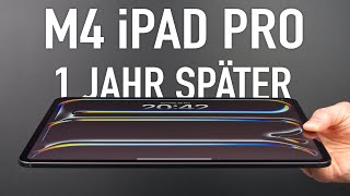 M4 iPad Pro nach 1 Jahr im Alltag - Langzeit-Review | Wie gut ist es wirklich?