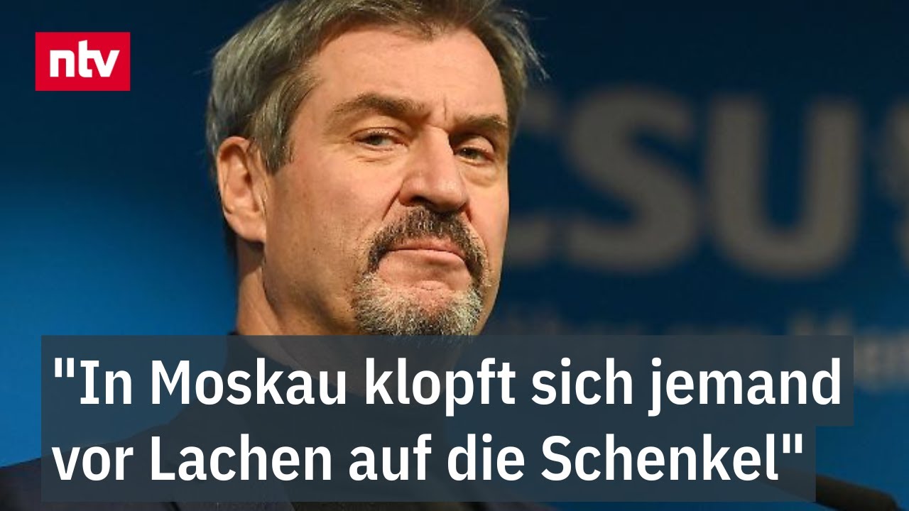 "In Moskau klopft sich jemand vor Lachen auf die Schenkel" - Söder über Ampel-Aus | ntv
