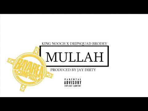 King Nooch X Dripsquad Brodey - Mullah [BayAreaCompass] @kingnooch_sharklyfe @dripsquadbrodey
