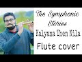 |Kalyana Then Nila|Flute Cover|The Symphonic Stories |Akhil Anil|