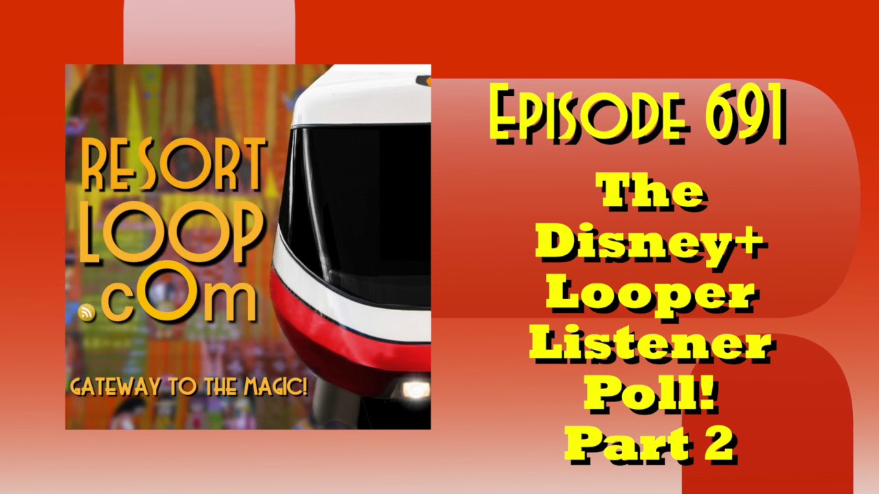 The Disney+ Looper Listener Poll, Part 2! - [Ep. 691]