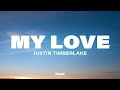 Justin Timberlake My Love Lyrics Ft T I
