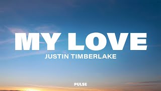 Justin Timberlake - My Love (Lyrics) ft. T.I.
