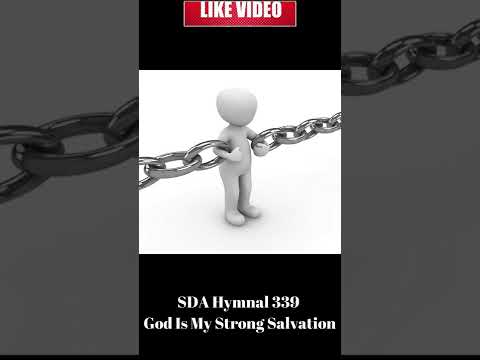 SDA Hymnal 339 God Is My Strong Salvation
