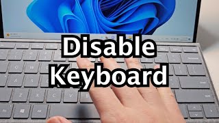 How to Disable Keyboard on Laptop PC Windows 11 or 10