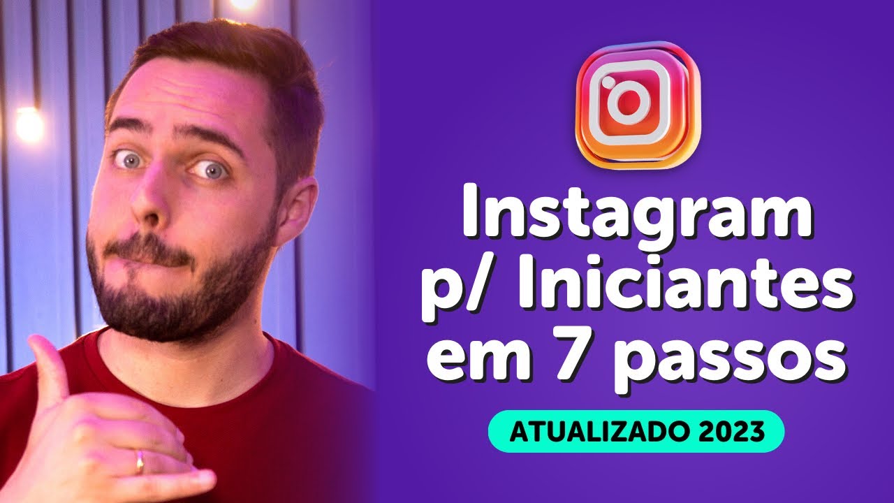 Instagram para Iniciantes: Como Usar Passo a Passo Completo (Tutorial 2023)