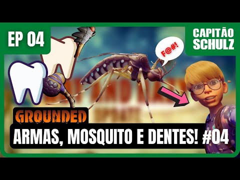 Grounded: Série Começando do ZERO na Nova Versão HOT And HAZY (EP 04 ARMAS LVL2, MOSQUITO E DENTES!)