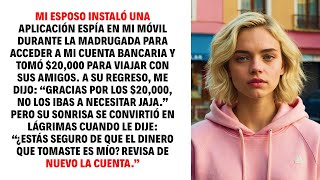 MI ESPOSO INSTALÓ UNA APLICACIÓN ESPÍA EN MI MÓVIL DURANTE LA MADRUGADA PARA ACCEDER A MI CUENTA...
