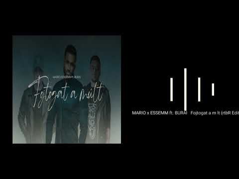 MARIO x ESSEMM ft. BURAI – Fojtogat a múlt (rtbR Edit)