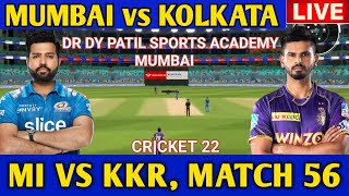 🔴Live Mumbai vs Kolkata | MI vs KKR | Live Score and Commentary | KKR vs MI | Cricket 22 | IPL 2022