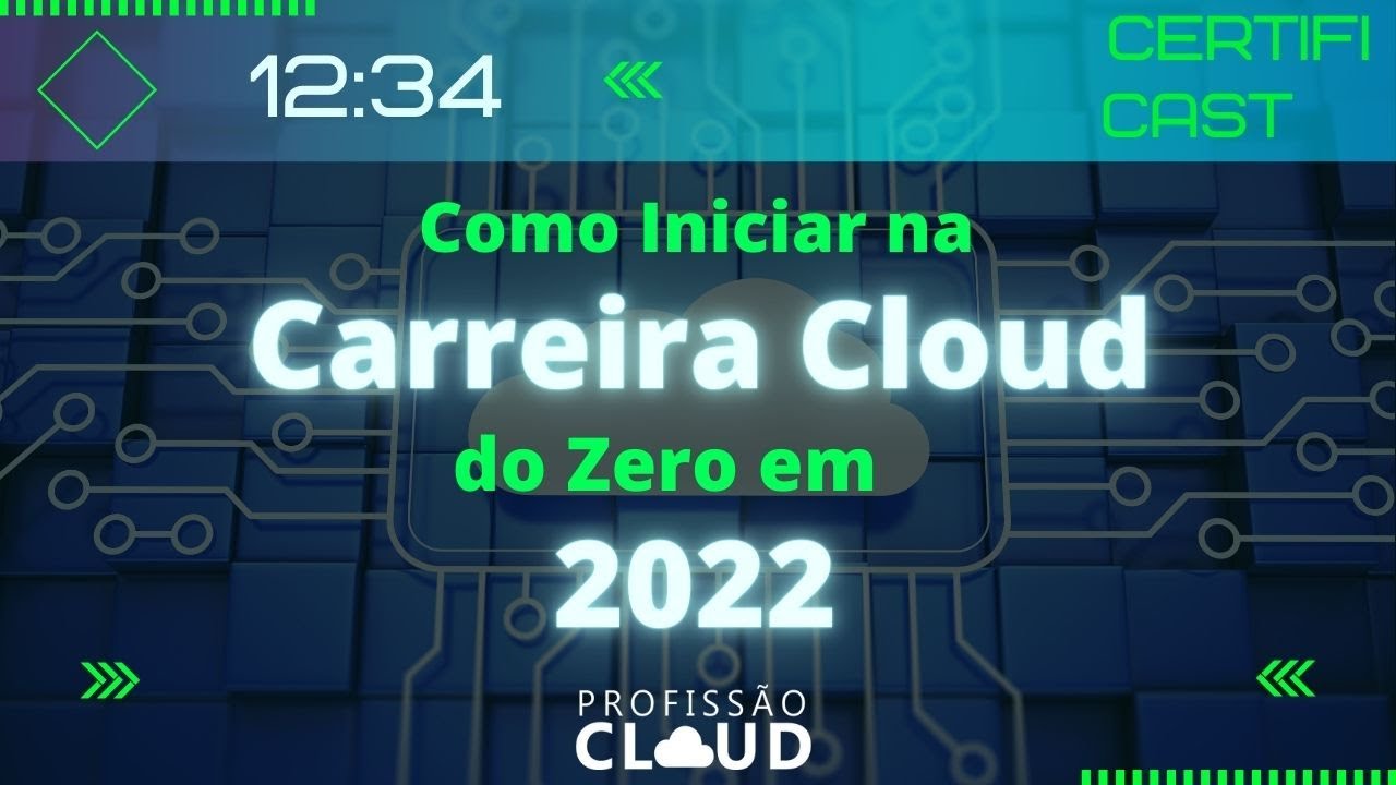 Como iniciar na Carreira Cloud do Zero em 2022