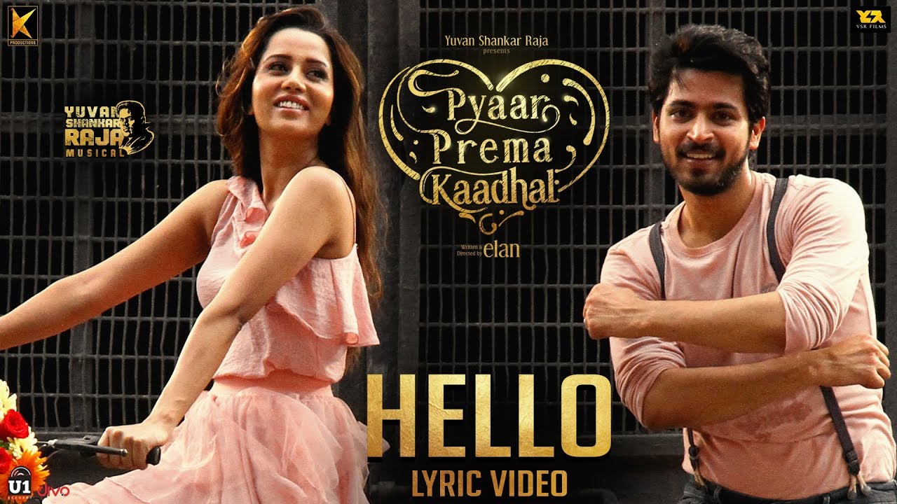 Hello Song Lyrics | Pyaar Prema Kaadhal | Devan Ekambaram