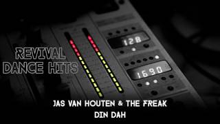 Jas Van Houten & The Freak - Din Dah [HQ]