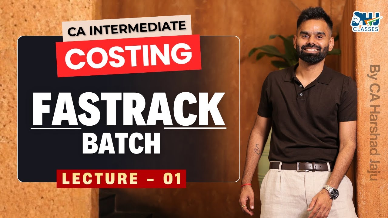 CA Inter Costing | Exam Oriented Batch | Lec - 1 | May 26 | ICAI | BY CA Harshad Jaju & HJ Classes