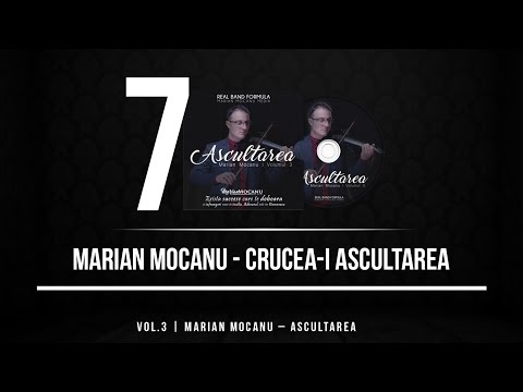 MARIAN MOCANU - CRUCEA-I ASCULTAREA (OFFICIAL AUDIO)