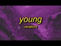 Vacations - Young (Lyrics) | okbakakaka another day goes by