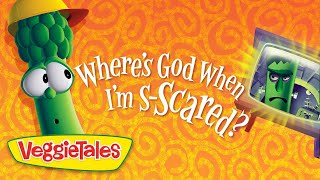 VeggieTales | God is Bigger + More Songs from &#39;Where&#39;s God When I&#39;m S-Scared?&#39;