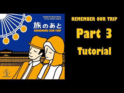 Remember Our Trip - Part 3: tutorial