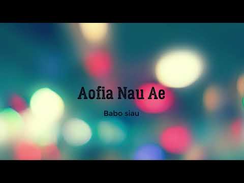 Aofia Nau Ae_-Babo Siau-_official Music.2025🇸🇧