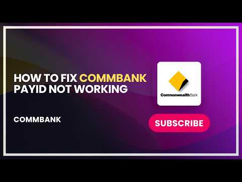 How To Fix Commbank Payid Not Working