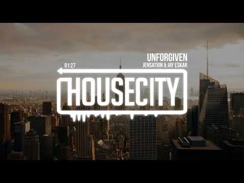 Jensation & Jay Eskar - Unforgiven