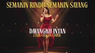 Download lagu Semakin Rindu Semakin Sayang | Dayangku Intan | Latin Chacha mp3