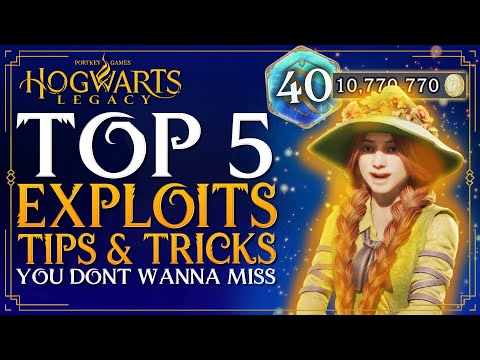 Hogwarts Legacy - Top 5 Exploits, Glitches, Tricks & Tips - (Unlimited Money / Infinite XP)