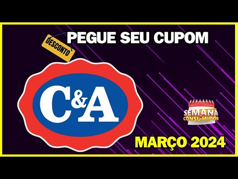 CUPONS DE DESCONTO C&A MARÇO 2024 ATUALIZADOS | Promoções e descontos 2024 C&A 🛒🛍️