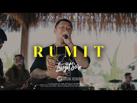 Langit Sore - Rumit (Live Version) #Vol2
