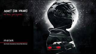 Melek [Official Audio Video] - Ahmet Faik Dökmeci