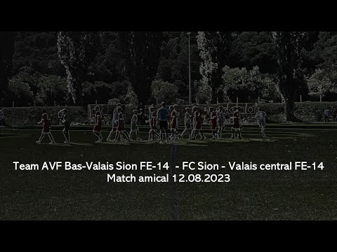 Team AVF Bas-Valais Sion FE-14 - FC Sion - Valais central FE-14, 12.08.2023