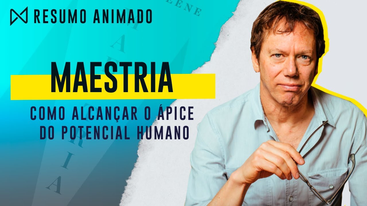 Livro: Maestria - Robert Greene | Resumo Animado