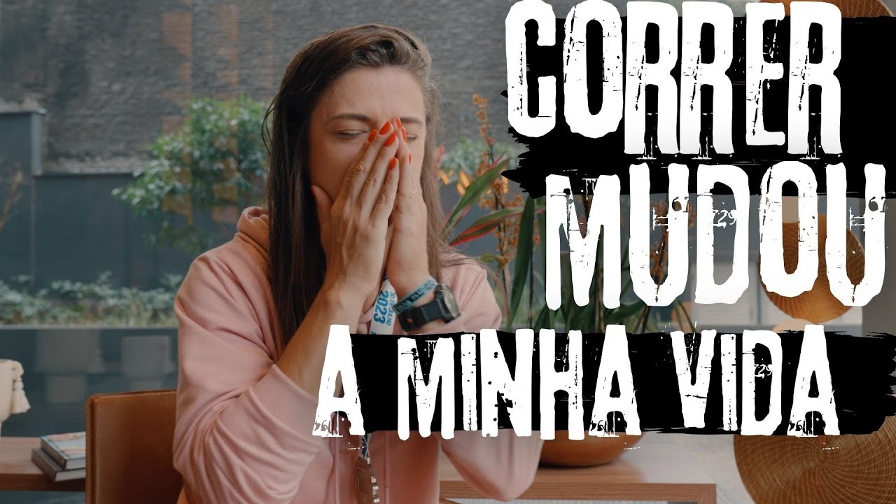 COMO QUE A CORRIDA MUDOU A MINHA VIDA