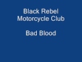 Black Rebel Motorcycle Club - Bad Blood