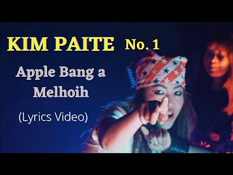 Kim Paite | Apple Bang a Melhoih, No.1 (Lyrics Video)