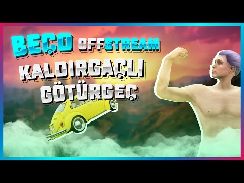 BEÇO OFFSTREAM #2 - (KALDIRGAÇLI GÖTÜRGEÇ) | EightbornV