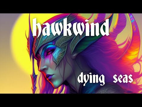 Dying Seas - Hawkwind