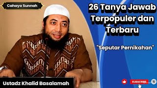 Download lagu 26 Tanya Jawab Terpopuler dan Terbaru 'Seputar Pernikahan' -Ustadz Khalid Basalamah mp3